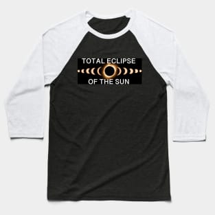 Total Eclipse of the Sun Baseball T-Shirt